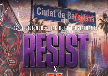 RESIST x wXw: Chaos in a Barcelona