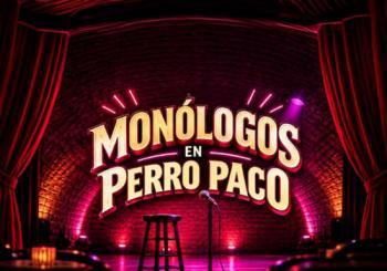 Monólogos en Perro Paco en Madrid