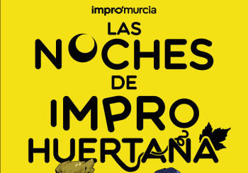Las Noches de Impro Huertana ( Impro ) en Murcia