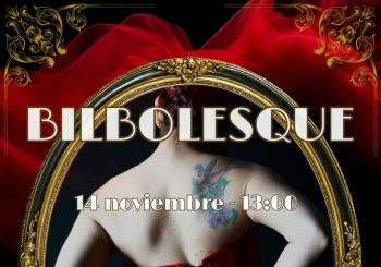 BILBOLESQUE en Bizkaia