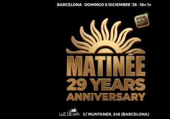 Matinée Gold - 29 Aniversario en Barcelona