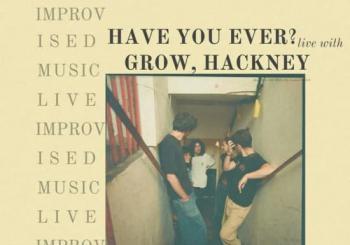 Have You Ever? London