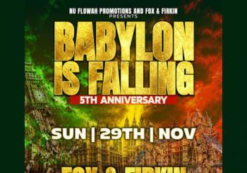 Babylon Is Falling 5th Anniversary London