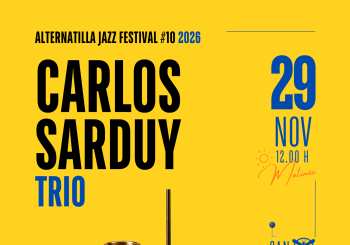 CARLOS SARDUY TRIO - ALTERNATILLA JAZZ FESTIVAL 2026 - SÓLLER Balears, Illes