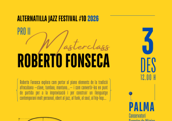 JORNADA PRO #2: MASTERCLASS ROBERTO FONSECA - ALTERNATILLA JAZZ FESTIVAL 2026 - PALMA Balears, Illes