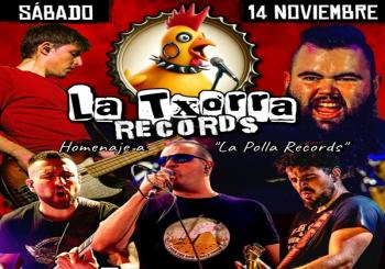 LA TXORRA RECORDS - TRIBUTO A LA POLLA RECORDS -SA en Bizkaia
