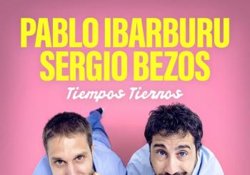 PABLO IBARBURU & SERGIO BEZOS. Tiempos Tiernos Vigo