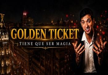 Golden Ticket. Tiene que ser magia en Madrid
