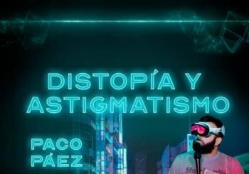 Distopía y Astigmatismo en La Latina en Madrid