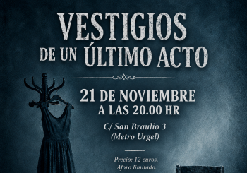 VESTIGIOS DE UN ÚLTIMO ACTO Madrid