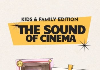 The Sound of Cinema: Kids and Family Edition Barcelona