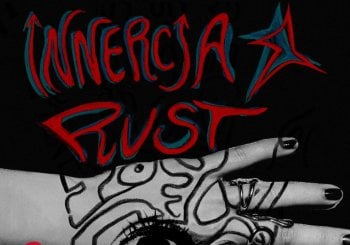 Innercia + Rust en Madrid