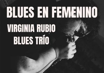 Virginia Rubio Blues Trío. Blues en femenino a Madrid