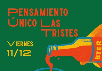 Pensamiento Único + Las Tristes en Zaragoza