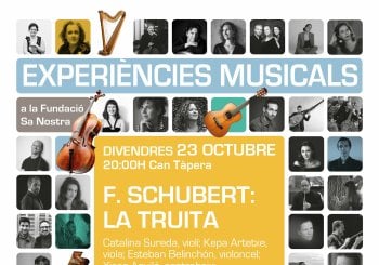 F. SCHUBERT: LA TRUITA- EXPERIÈNCIES MUSICALS FUNDACIÓ SA NOSTRA Balears, Illes