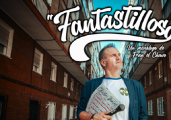 Fantastilloso - Un monólogo de Fran el Chavo Madrid