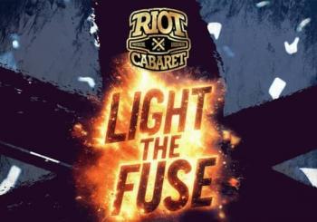 Riot Cabaret Wrestling: Light the Fuse London