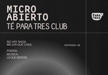 MICRO ABIERTO TÉ PARA TRES Madrid