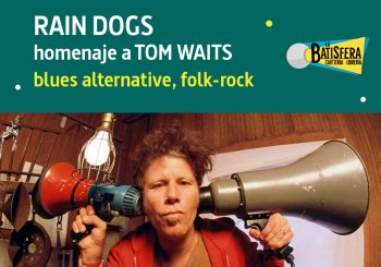 RAIN DOGS - homenaje a TOM WAITS Valencia/València