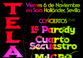 TELERAÑA presenta: : LE PARODY + CUARTO SECUESTRO + M4GRØ en Sevilla