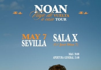 CONCIERTO NOAN - SEVILLA - SALA X - VIERNES 7 DE MAYO
