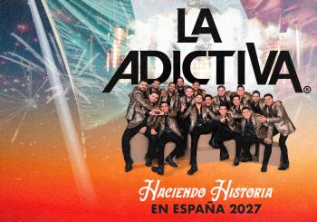 La Adictiva - Haciendo historia en Madrid