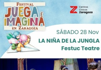 LA NIÑA DE LA JUNGLA. Festuc Teatre. FESTIVAL JUEGA E IMAGINA. C. Cívico Antonio Beltrán (Garrapinillos) Zaragoza