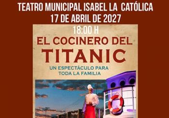 El cocinero del Titanic GRANADA