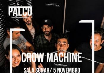 SHOWCASE PALCO - Crow Machine Santiado de Compostela