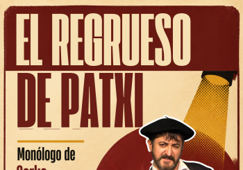 Monólogo - El Regrueso de Patxi Rioja, La