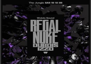 WOLOLO SOUND PRESENTA REGAL+NUKE en León
