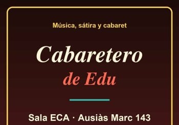 Música, sátira y cabaret: Cabaretero de Edu en Barcelona