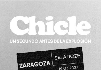 Chicle - Zaragoza
