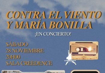CONTRA EL VIENTO + MARIA BONILLA en SALA CREEDENCE - a Zaragoza