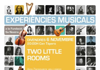 TWO LITTLE ROOMS- EXPERIÈNCIES MUSICALS FUNDACIÓ SA NOSTRA Balears, Illes