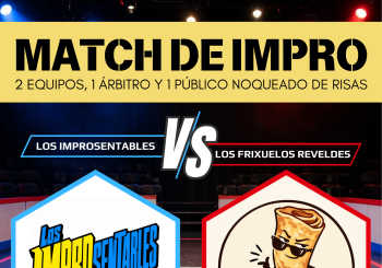 MATCH DE IMPRO L!AS : LOS IMPROSENTABLES -VS- LOS FRIXUELOS REVELDES Asturias