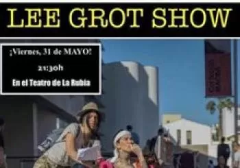 LEE GROT SHOW. En Barcelona