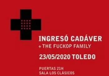 INGRESÓ CADÁVER + The Fuckop Family en Toledo