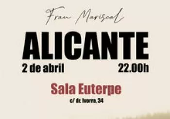 Fran Mariscal en ALICANTE en SAN JUAN DE ALICANTE