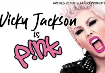 Entradas VICKY JACKSON as PINK at ARCHES VENUE COVENTRY en Arches Venue