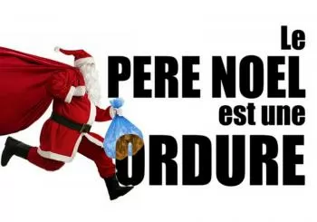 LE PERE NOEL EST UNE ORDURE en La Rochelle