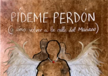 Pídeme perdón o cómo volver a la Calle del Mariano. En Madrid 