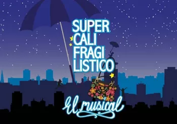 SUPERCALIFRAGILISTICO – El Musical (Paraninfo ULL) 