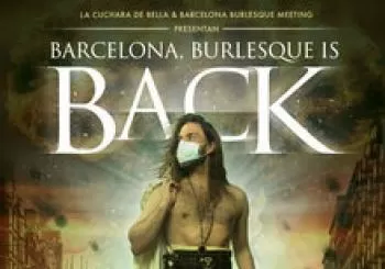 , Burlesque is back (edición Agosto) en Barcelona