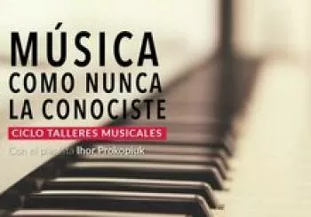CICLO DE TALLERES: LA MÚSICA COMO NUNCA LA CONOCISTE en Málaga