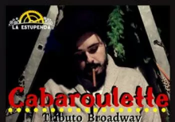 Cabaroulette, Microteatro Tributo a Broadway en Granada