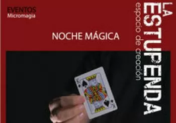 Noches de Magia en La Estupenda en Granada