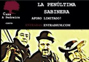 La Penúltima Sabinera en Casa A Pedreira de Cuntis