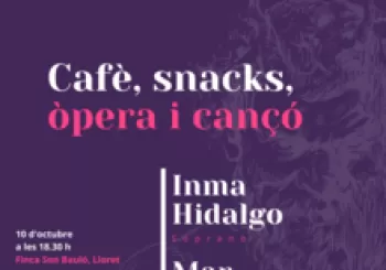Cafè, snacks, òpera i cançó en Lloret