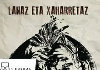 LANA ETA XAHARRETAZ / Bonbonbeltz konpainia en AZPEITIA
